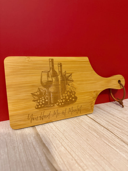 Bamboo Charcuterie Board "You Had Me at Merlot"