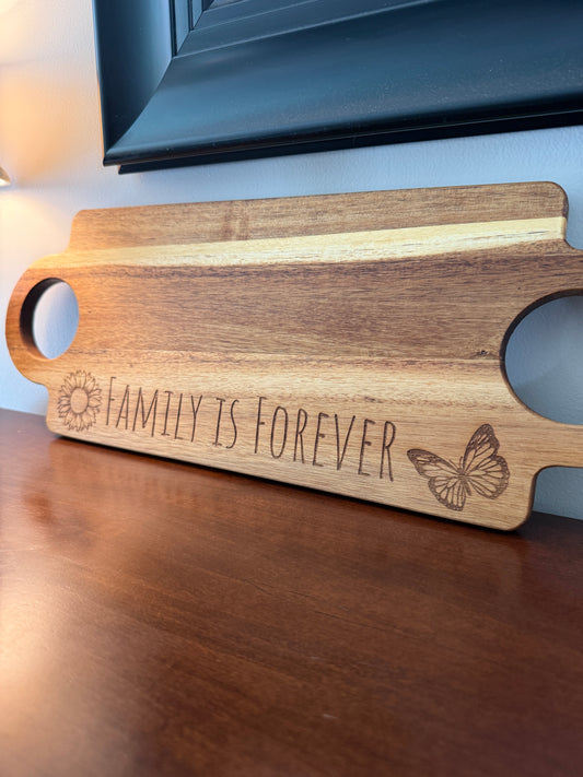 Acacia Serving Board "Family Is Forever"